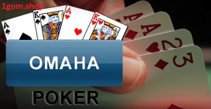 Hướng dẫn chơi Poker Omaha